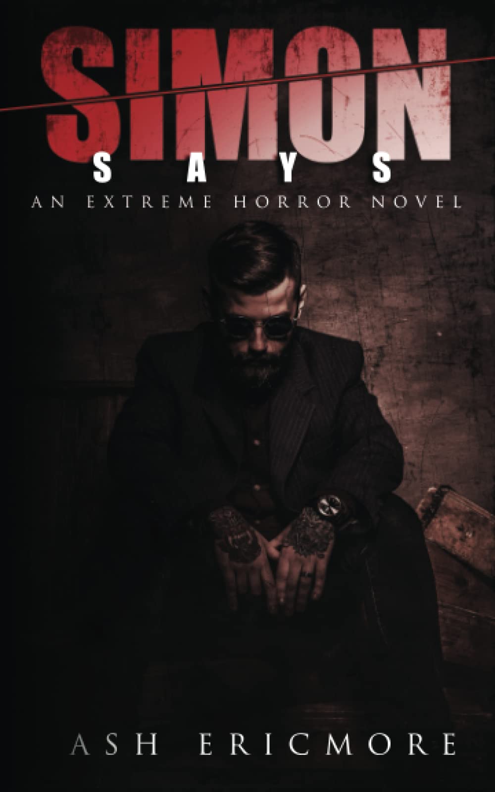 Simon Says: An Extreme Horror Novel
