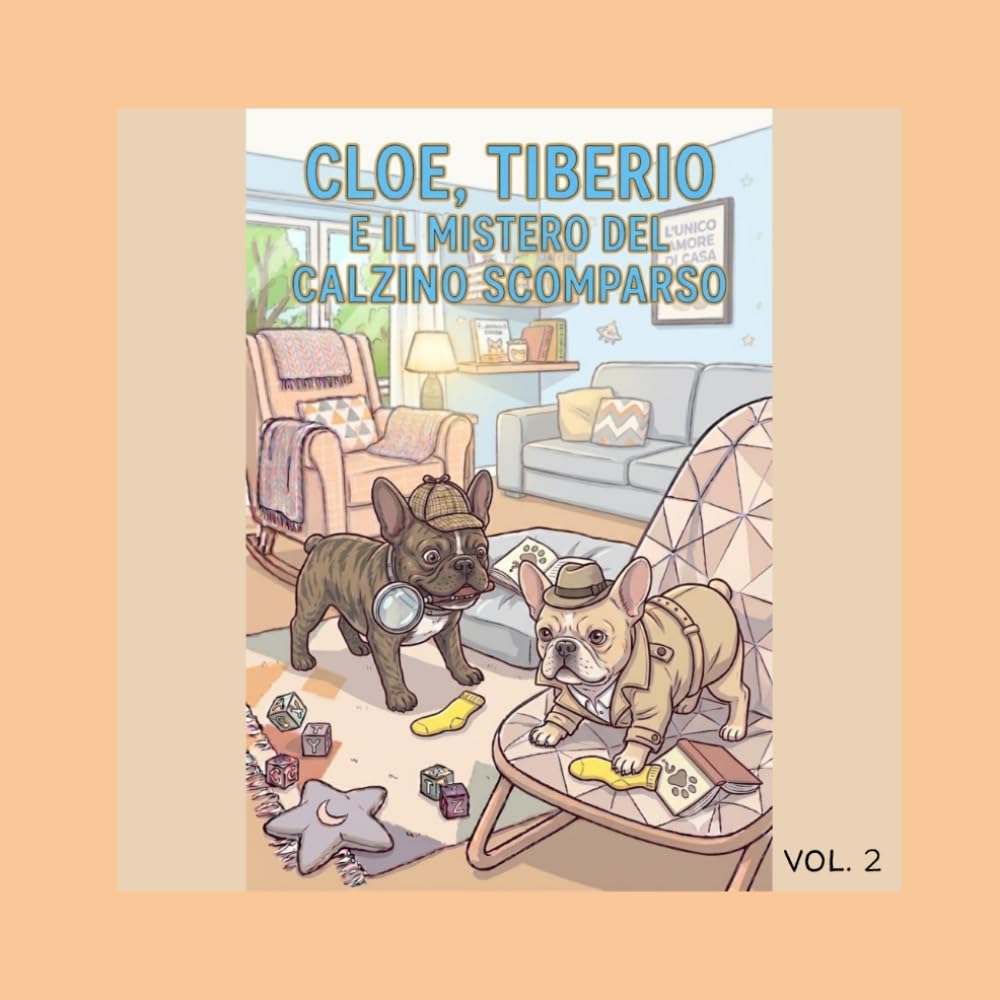 Cloe, Tiberio e il mistero del calzino scomparso (Le Avventure di Cloe & Tiberio)