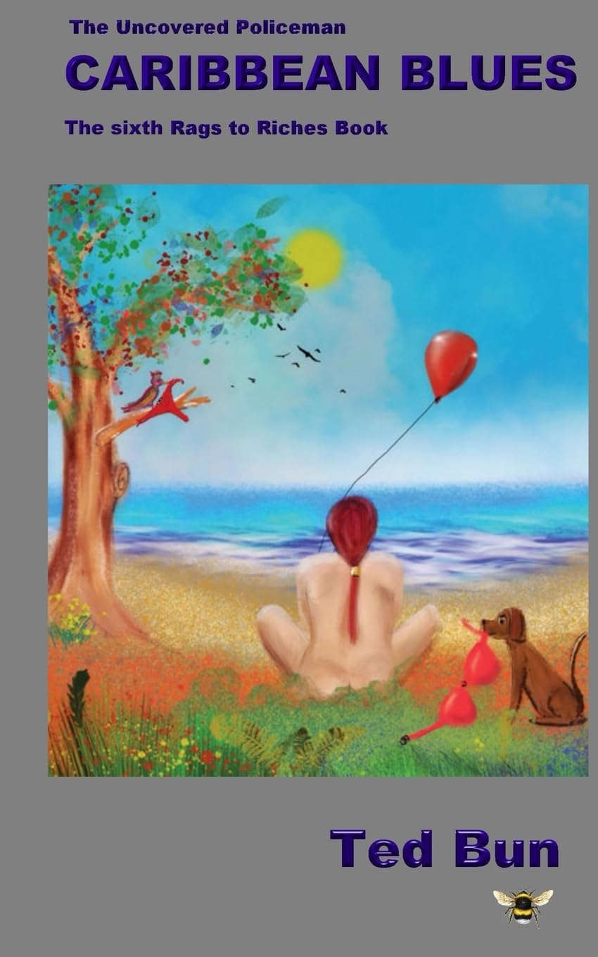 The Uncovered Policeman - Caribbean Blues: Volume 9 (Rags to Riches)