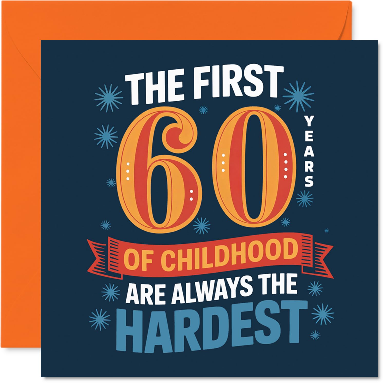 Funny 60th Birthday Card - Still a Big Kid at Heart - Bold Playful Text with a Splash of Vibrant Colour - Brilliant for Milestone Laughs - 145mm Square, Envelope Included
