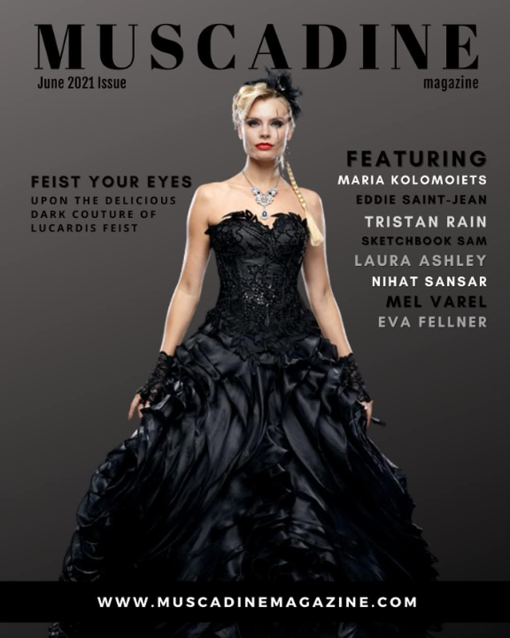 Muscadine Magazine June 2021 Issue: Interviewing Artists: Eddie Saint-Jean, Eva Fellner, Tristan Rain, Sketchbook Sam, Laura Ashley, Nihat Sansar, Mel Varel, Lucardis Feist and Maria Kolomoiets