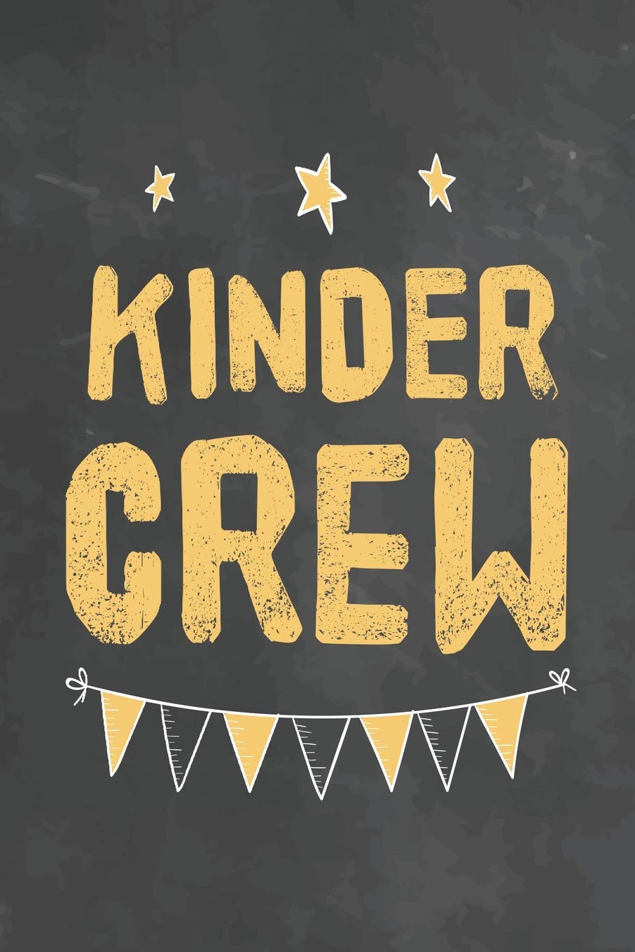 Kinder Crew: Journal Notebook 108 Pages 6 x 9 Lined Writing Paper 1st back To School Graduation Appreciation Day Gift for Teacher from Student Kids Boys Girls