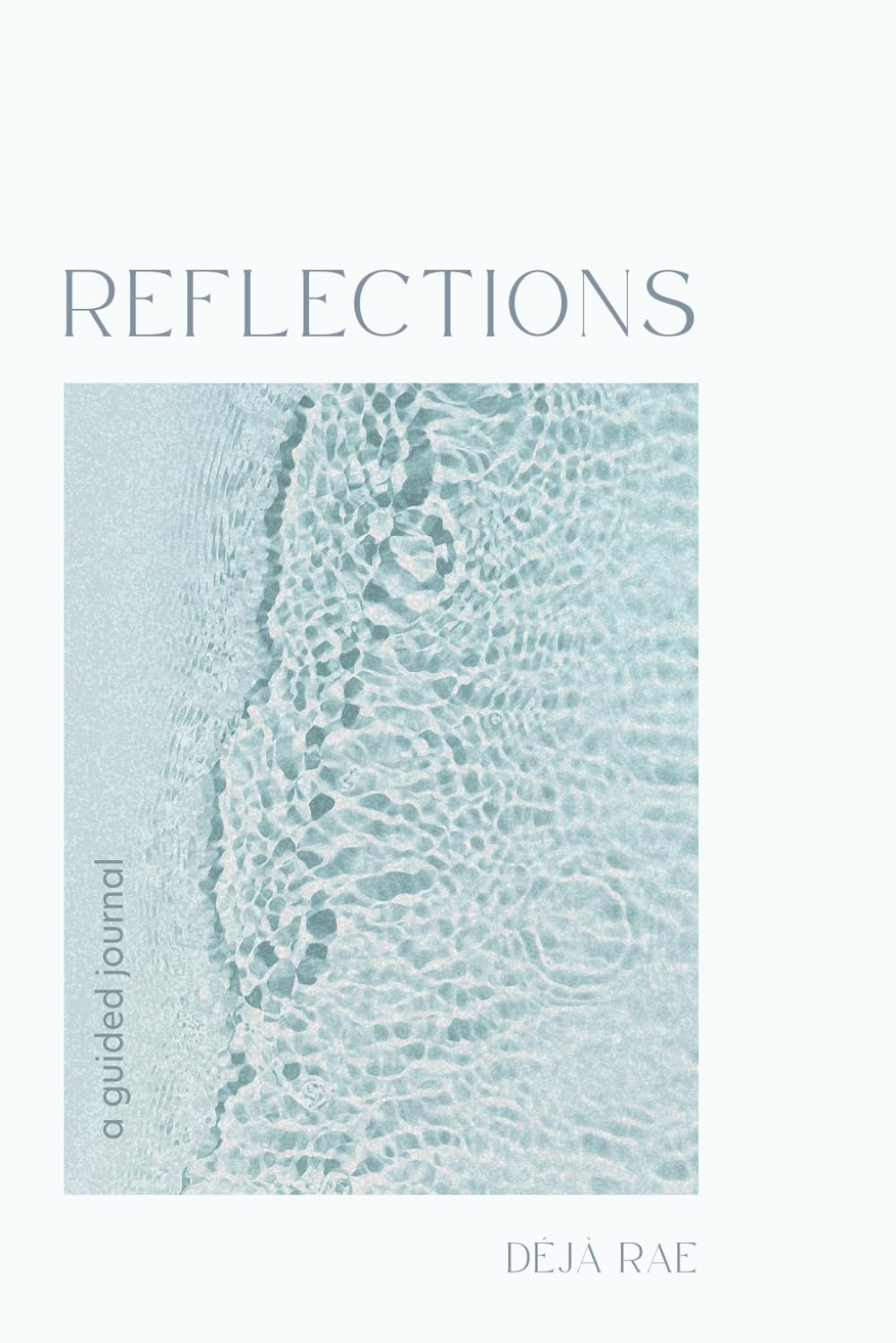 Reflections: A Guided Journal for Mindfulness, Healing, and Self-Discovery