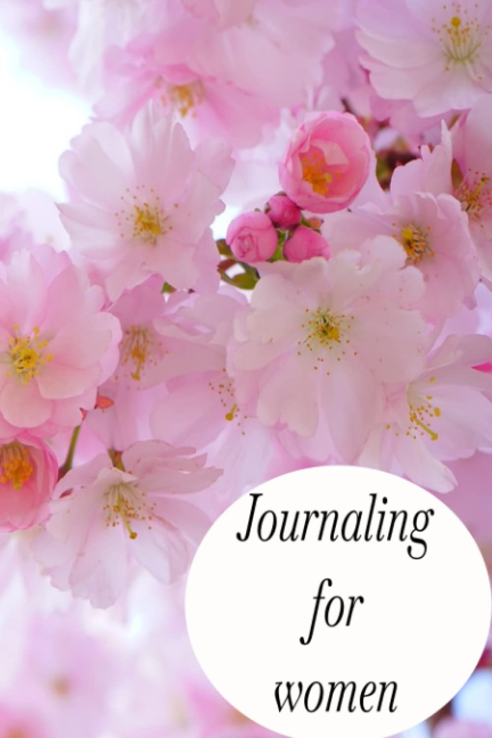Journaling for Women: Prayer Journals, thought journals, self love