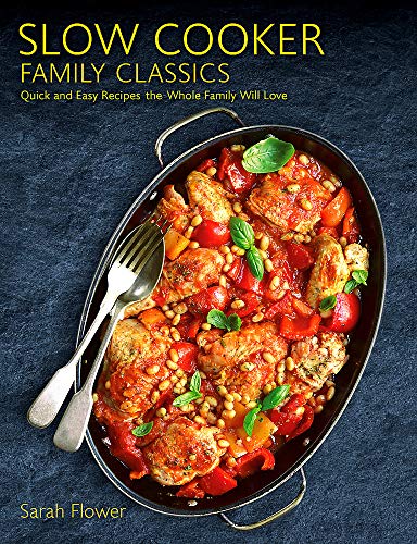 Télécharger Slow Cooker Family Classics: Quick and Easy Recipes the Whole Family Will Love Francais PDF