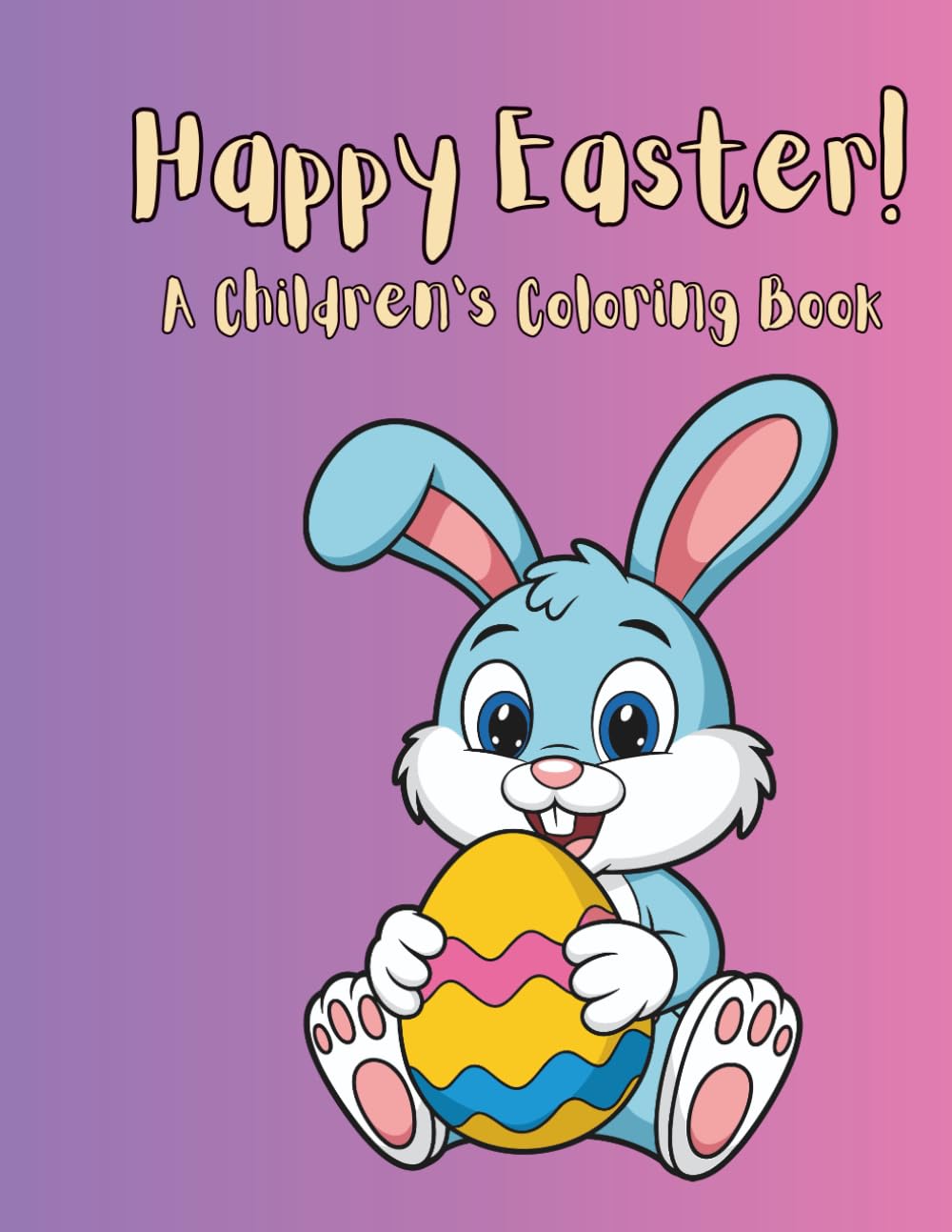 Happy Easter!: A Children's Coloring Book