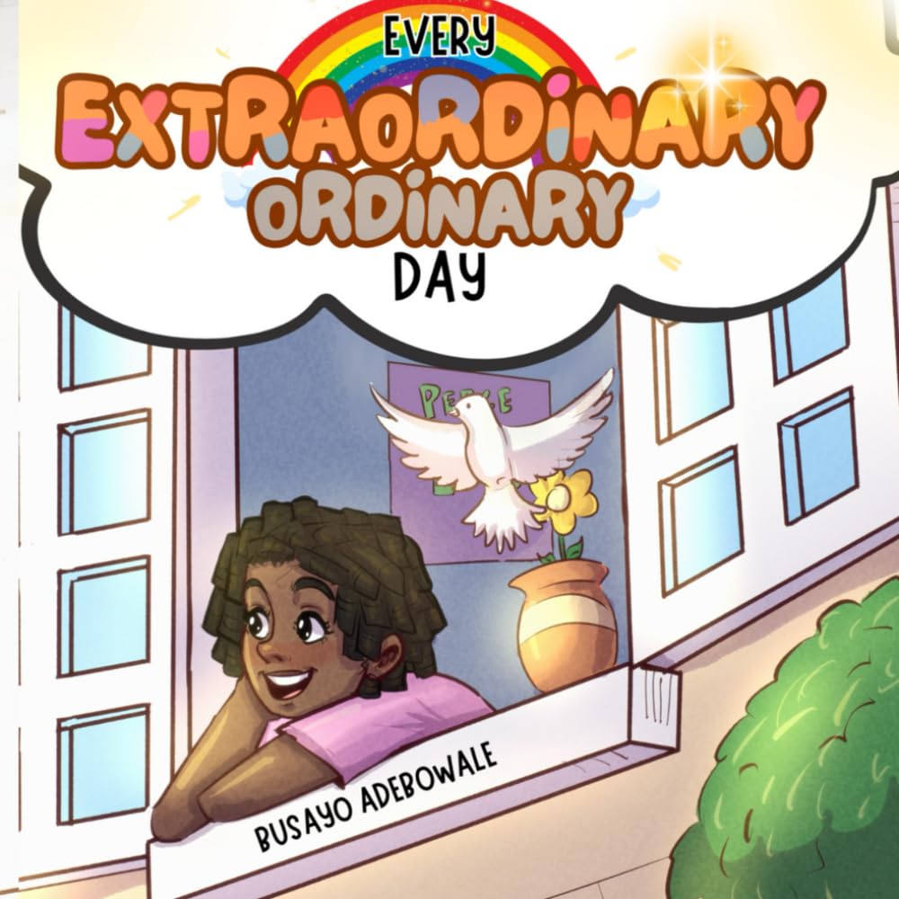 EVERY EXTRAORDINARY ORDINARY DAY