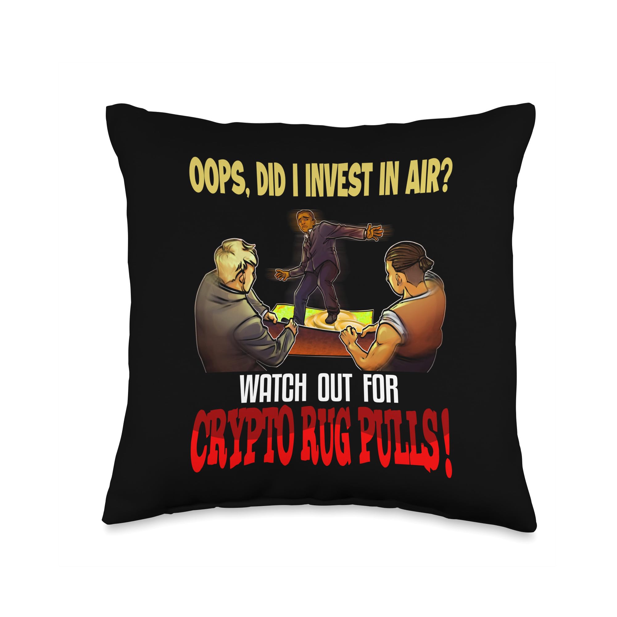 Amazon.com: CharlIan Minds - Bitcoin Cryptocurrency Oops, Did I Invest in  Air Watching Out for Crypto Rug Pulls Throw Pillow, 16x16, Multicolor :  Home & Kitchen