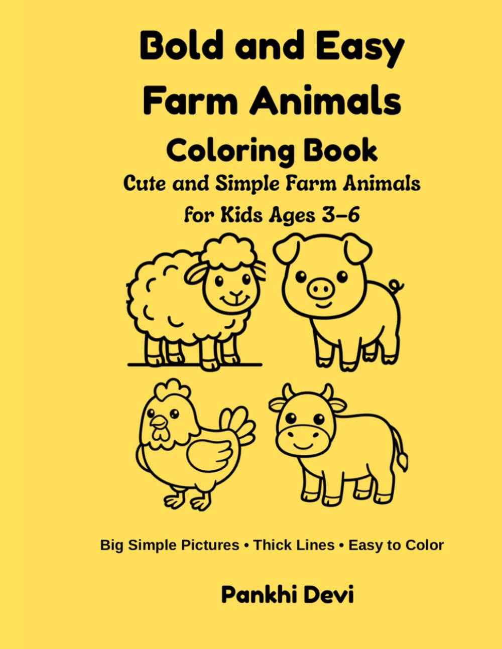 Bold and Easy Farm Animals Coloring Book: Cute and Simple Farm Animals for Kids Ages 3–6