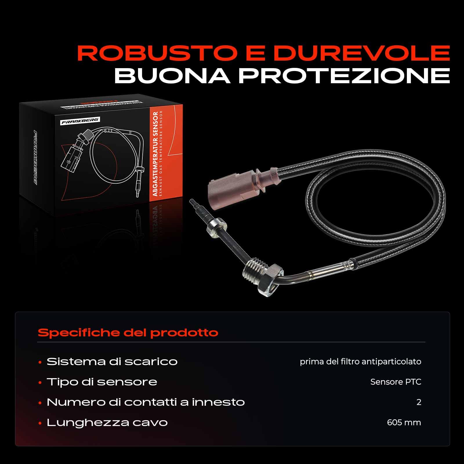 Frankberg Sensore temperatura gas di scarico 2-Poli Compatibile con Golf V Variantee 1K5 O.c.t.a.v.i.a II Combi 1Z5 Superb II Station Wagon 3T5 Golf V 1K1 T.o.u.r.a.n 1T1 1T2 7451935