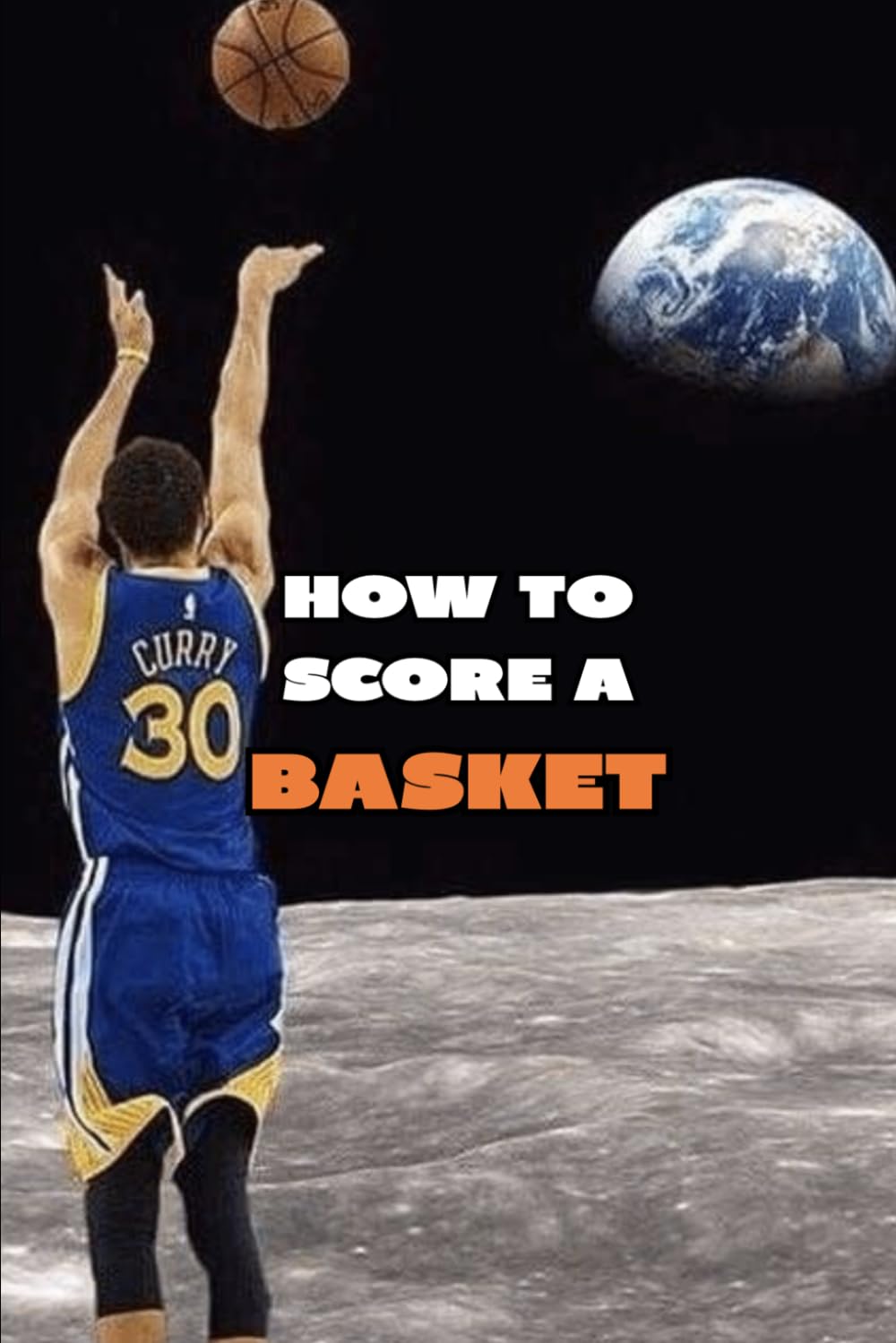 HOW TO SCORE A BASKET