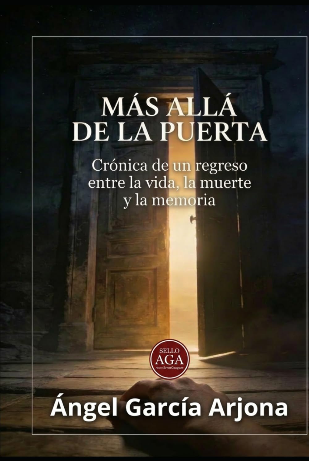 MÁS ALLÁ DE LA PUERTA: Crónica de un regreso entre la vida, la muerte y la memoria