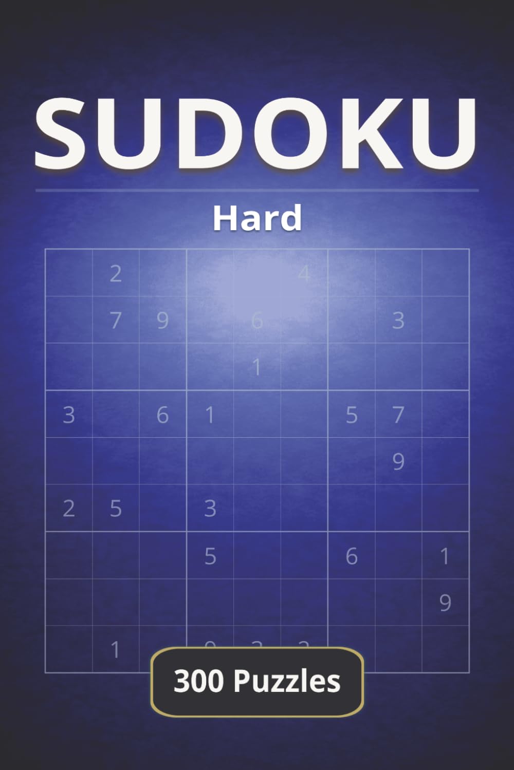 Sudoku: Hard – 300 Puzzles with Solutions: A Challenging and Focused Sudoku Experience for Dedicated Solvers
