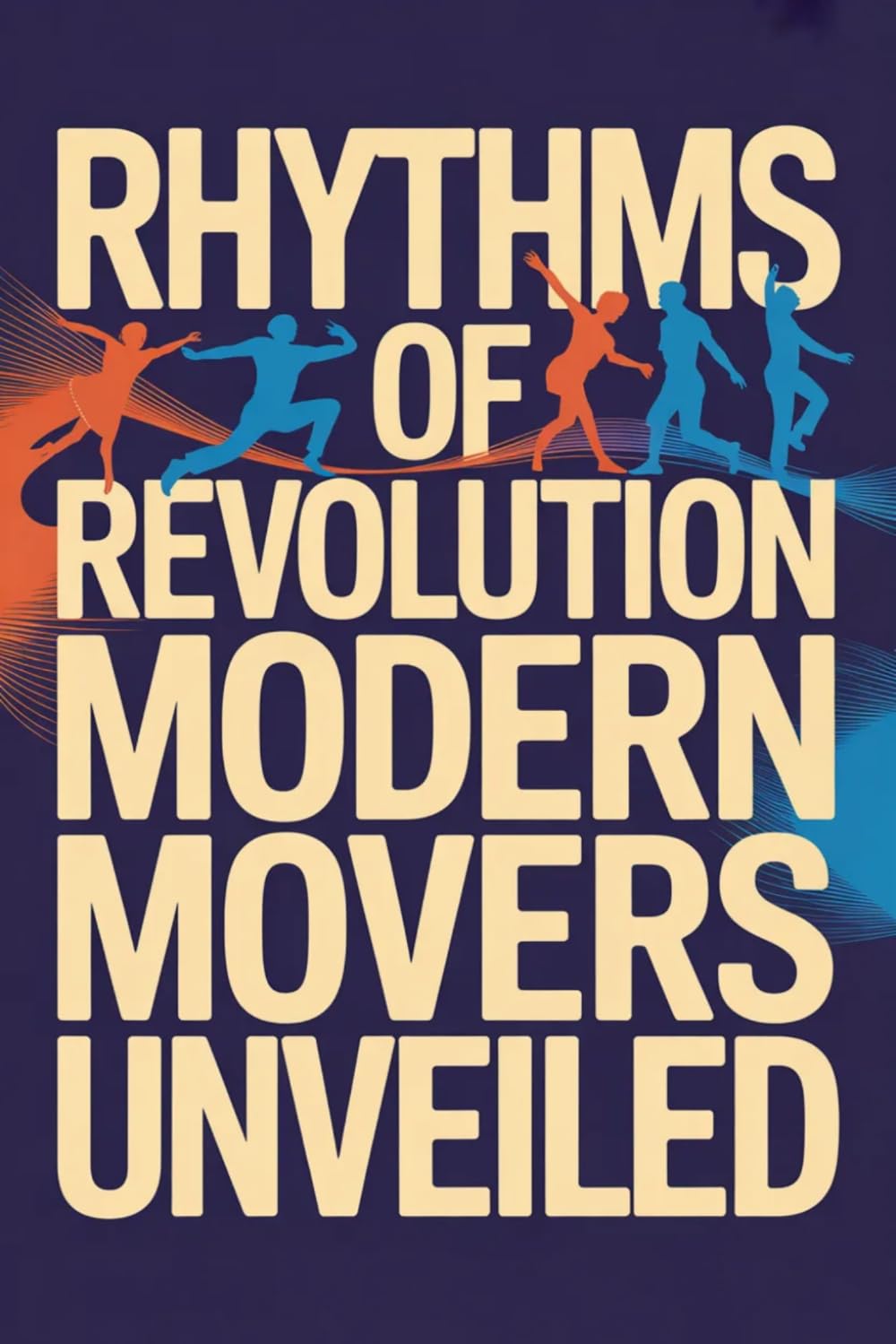 Rhythms of Revolution: Modern Movers Unveiled