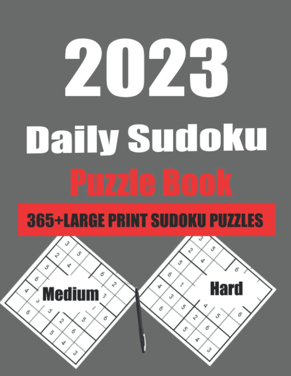 2023 Sudoku Puzzle Book For Adults:: +365 Puzzles-Medium, & Hard Puzzles with Full Solutions | of the Year