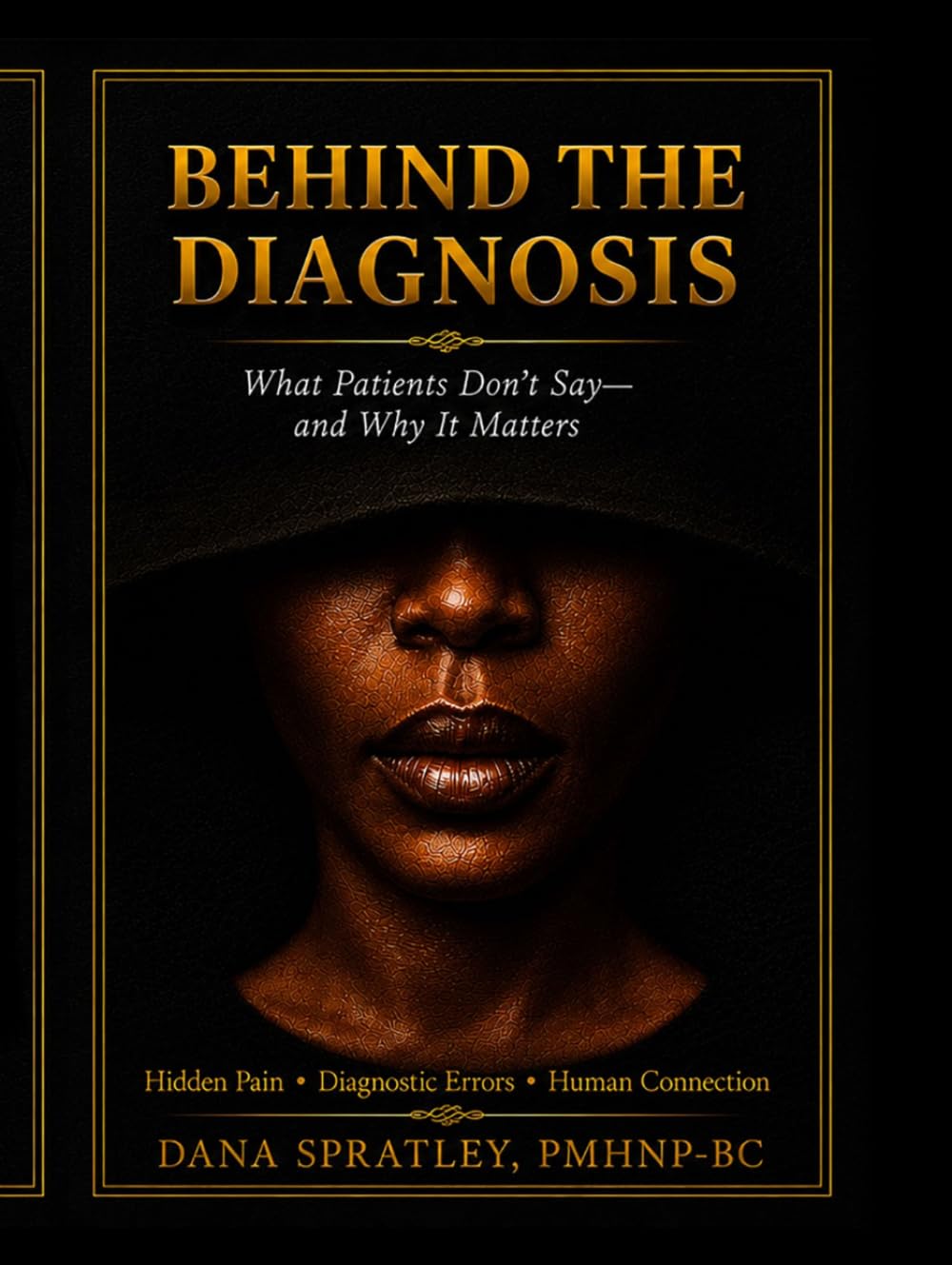 Behind The Diagnosis: What Patients Do Not Say—and Why It Matters