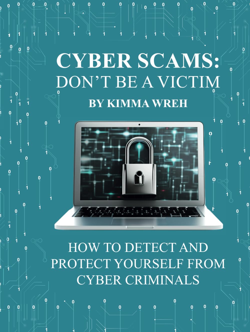 Cyber Scams: Don't Be A Victim