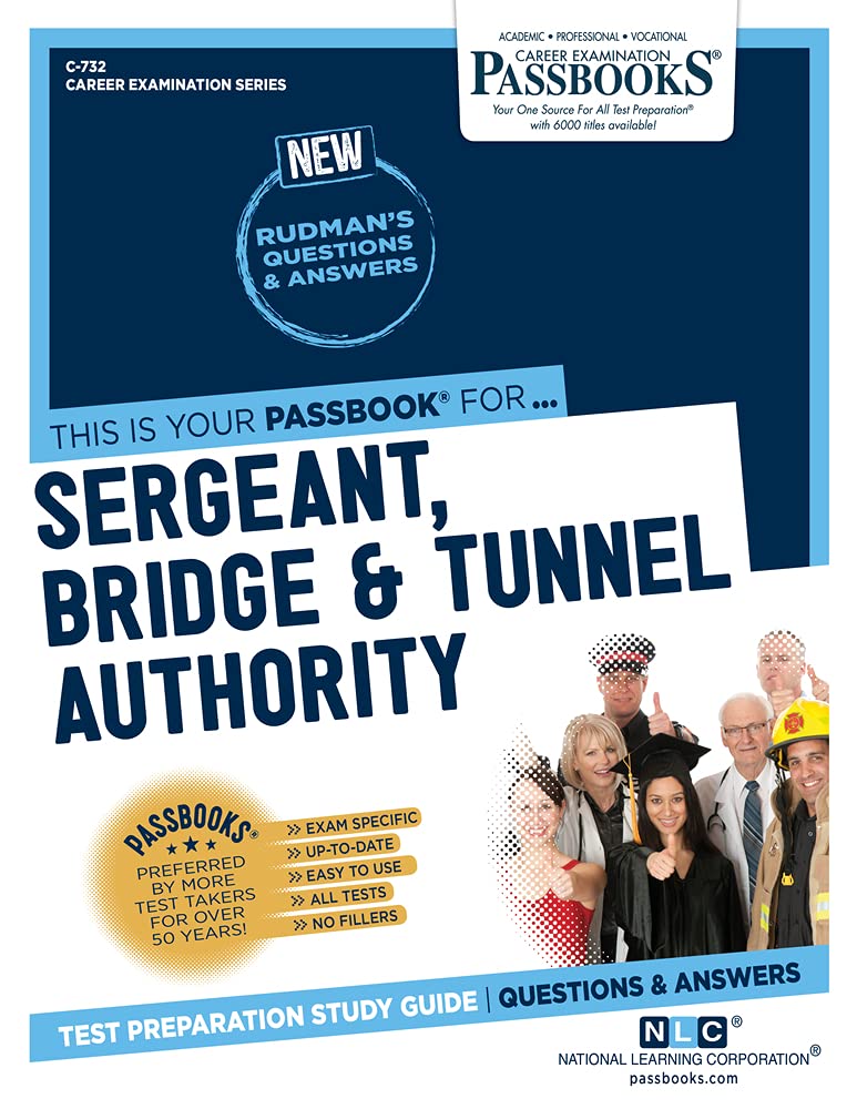Sergeant, Bridge & Tunnel Authority: Passbooks Study Guide Volume 732 (Career Examination)