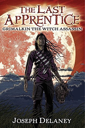 The Last Apprentice: Grimalkin the Witch Assassin (Book 9) by Joseph Delaney (2013-04-09)