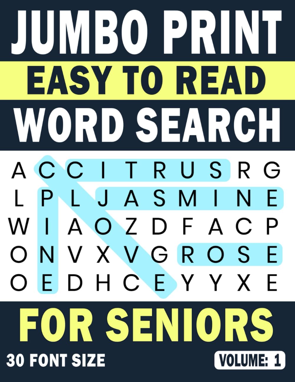 Jumbo Print Easy to Read Word Search for Seniors: Volume 1: 30 Point Large-Print Puzzles for Low-Vision & Visually Impaired Readers (Jumbo Print Easy to Read Word Search Puzzles)