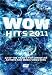 Wow Hits 2011: The Videos