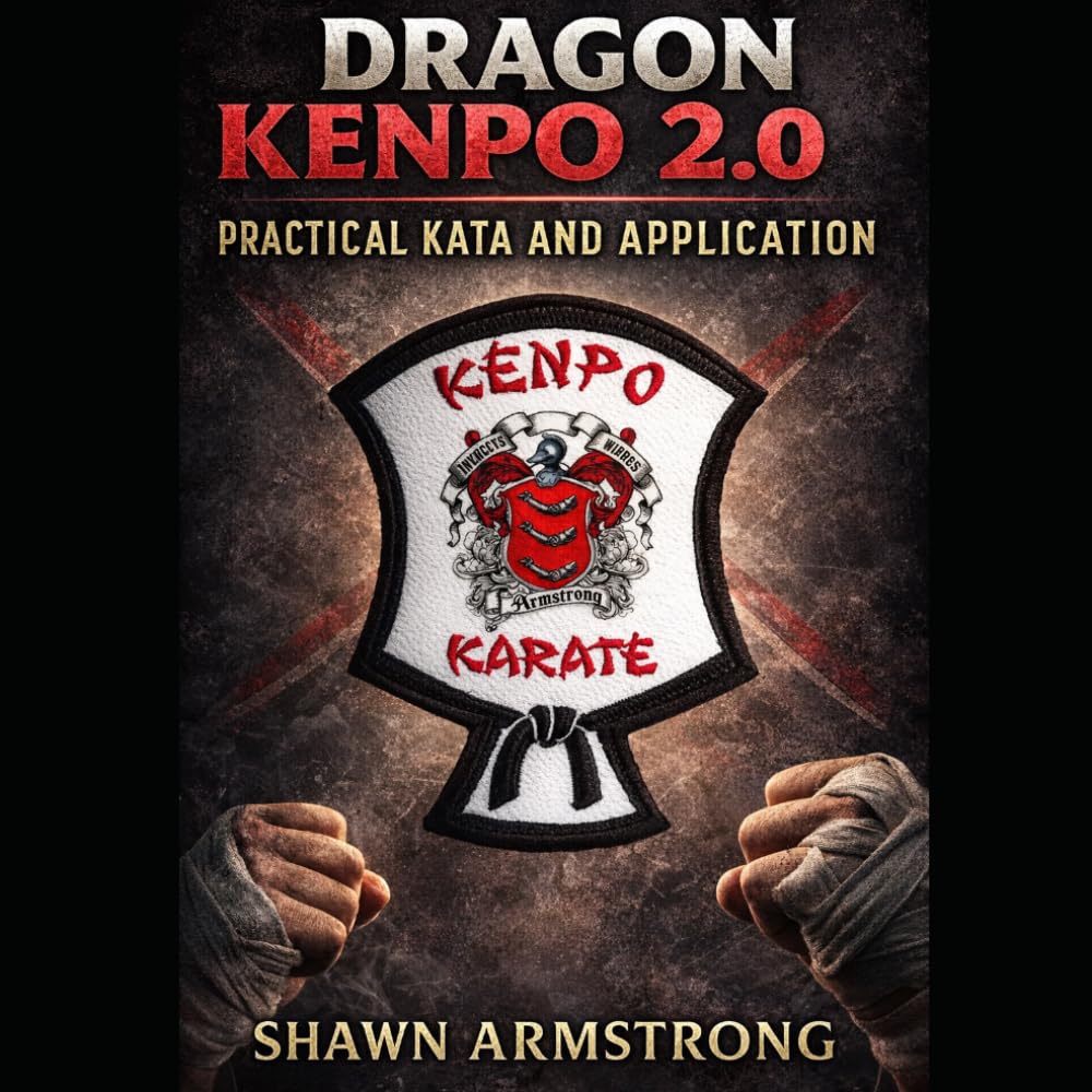 Dragon Kenpo 2.0: Practical Kata and Application