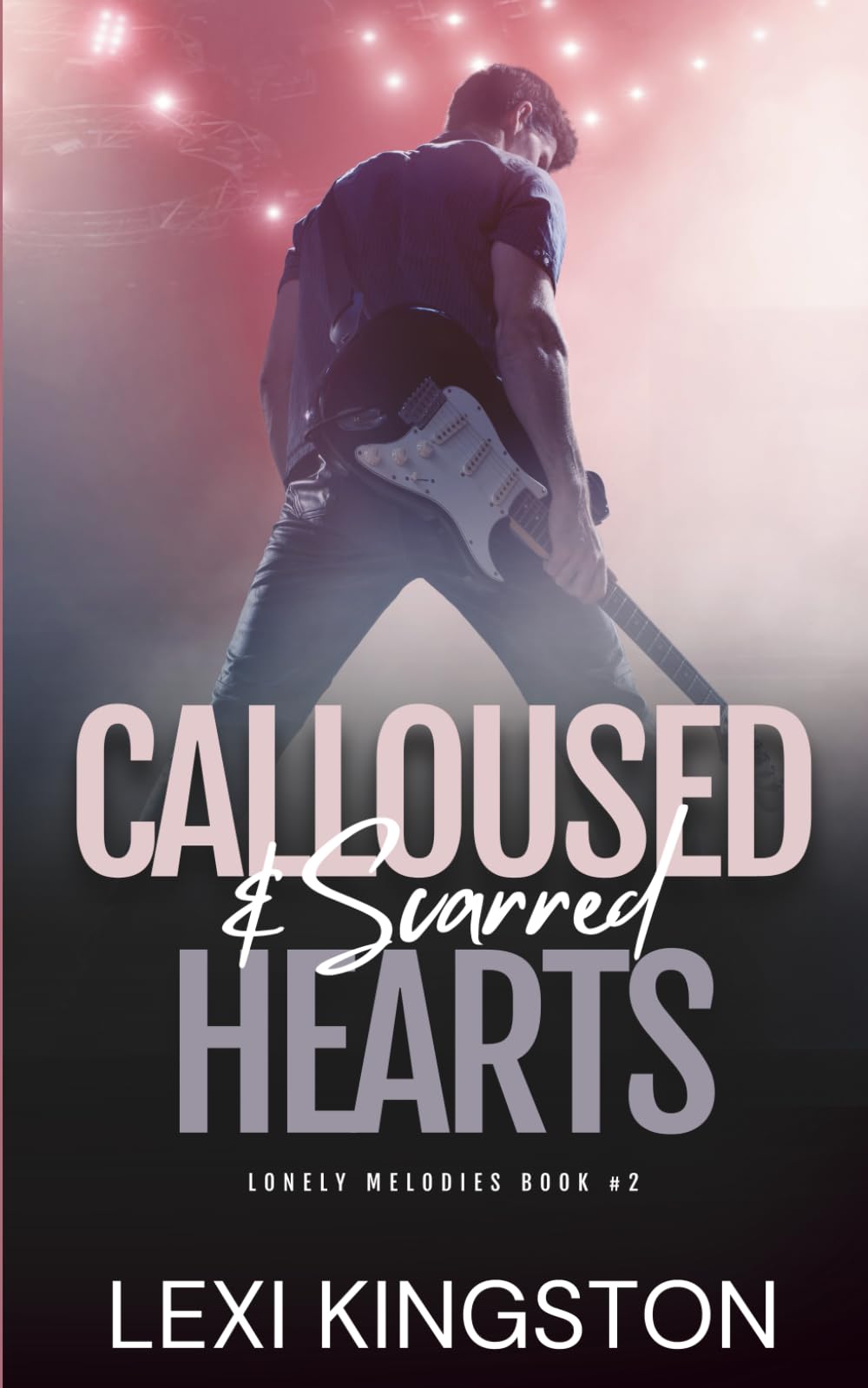 Calloused & Scarred Hearts (Lonely Melodies)