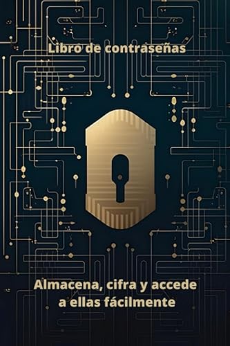 Libro de contraseñas Mantén tus contraseñas seguras y organizadas con el sistema de cifrado más innovador (Cifrado y guardado de contraseñas)