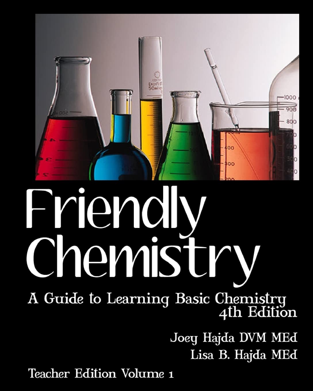 Friendly Chemistry - Teacher Edition Volume 1: A Guide to Learning Basic Chemistry