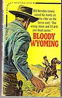 Bloody Wyoming B000CZ3PVY Book Cover