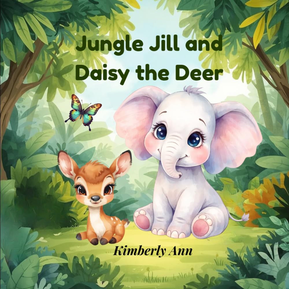 Jungle Jill and Daisy the Deer: A Quiet Strength Story About Confidence and Being Yourself (Jungle Jill’s Alphabet Adventures)
