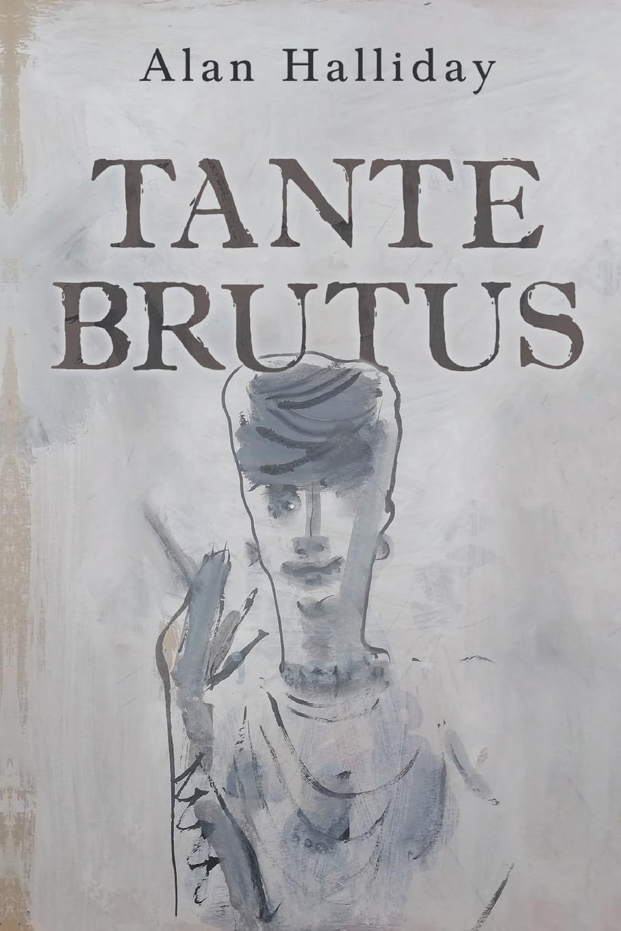 Tante Brutus by Alan Halliday PAPERBACK 9781800169159