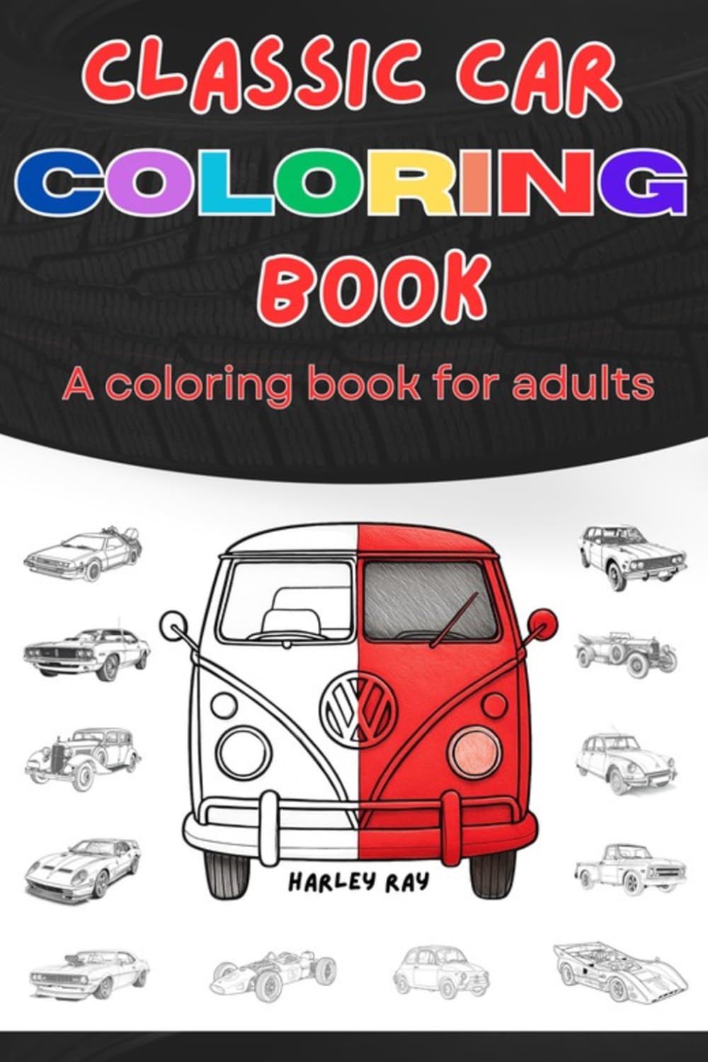 Classic Car Coloring Book: A Coloring Book For Adults (Coloring Book Series)