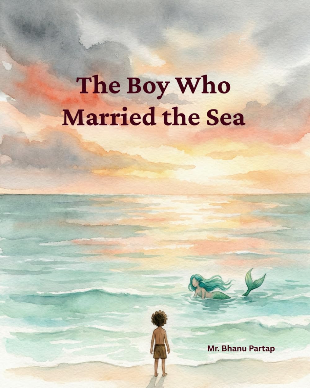 The Boy Who Married the Sea: A Bedtime Story of Love and the Ocean (Gentle Folktales for Young Hearts)