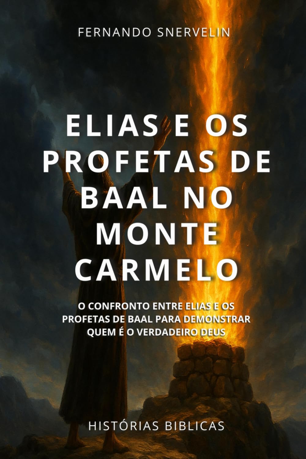 ELIAS E OS PROFETAS DE BAAL NO MONTE CARMELO: O CONFRONTO ENTRE ELIAS E OS PROFETAS DE BAAL PARA DEMONSTRAR QUEM É O VERDADEIRO DEUS: 22 (HISTÓRIAS BÍBLICAS: SOPRO DE DEUS)
