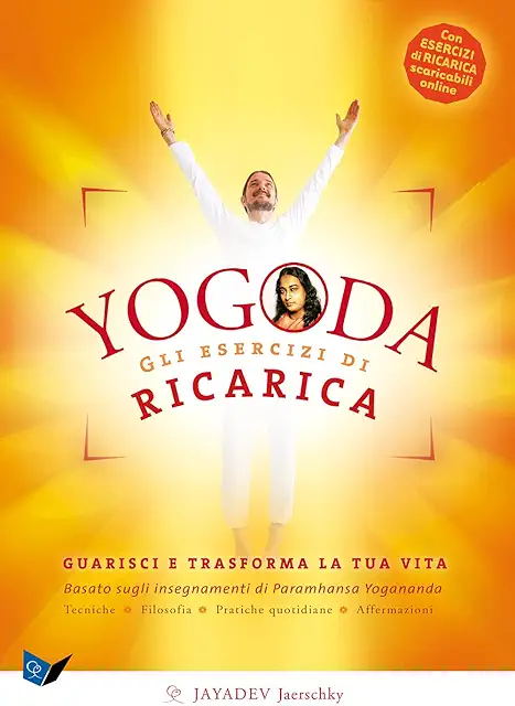 Yogoda: Esercizi di Ricarica per Trasformare la Tua Vita - Corso di Yoga Online