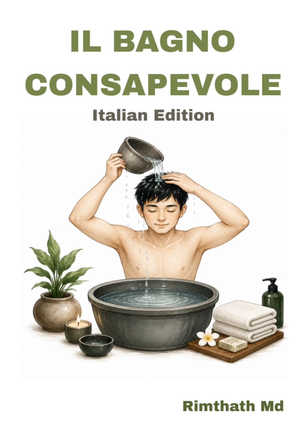 IL BAGNO CONSAPEVOLE: Italian Edition (guarigione olistica)