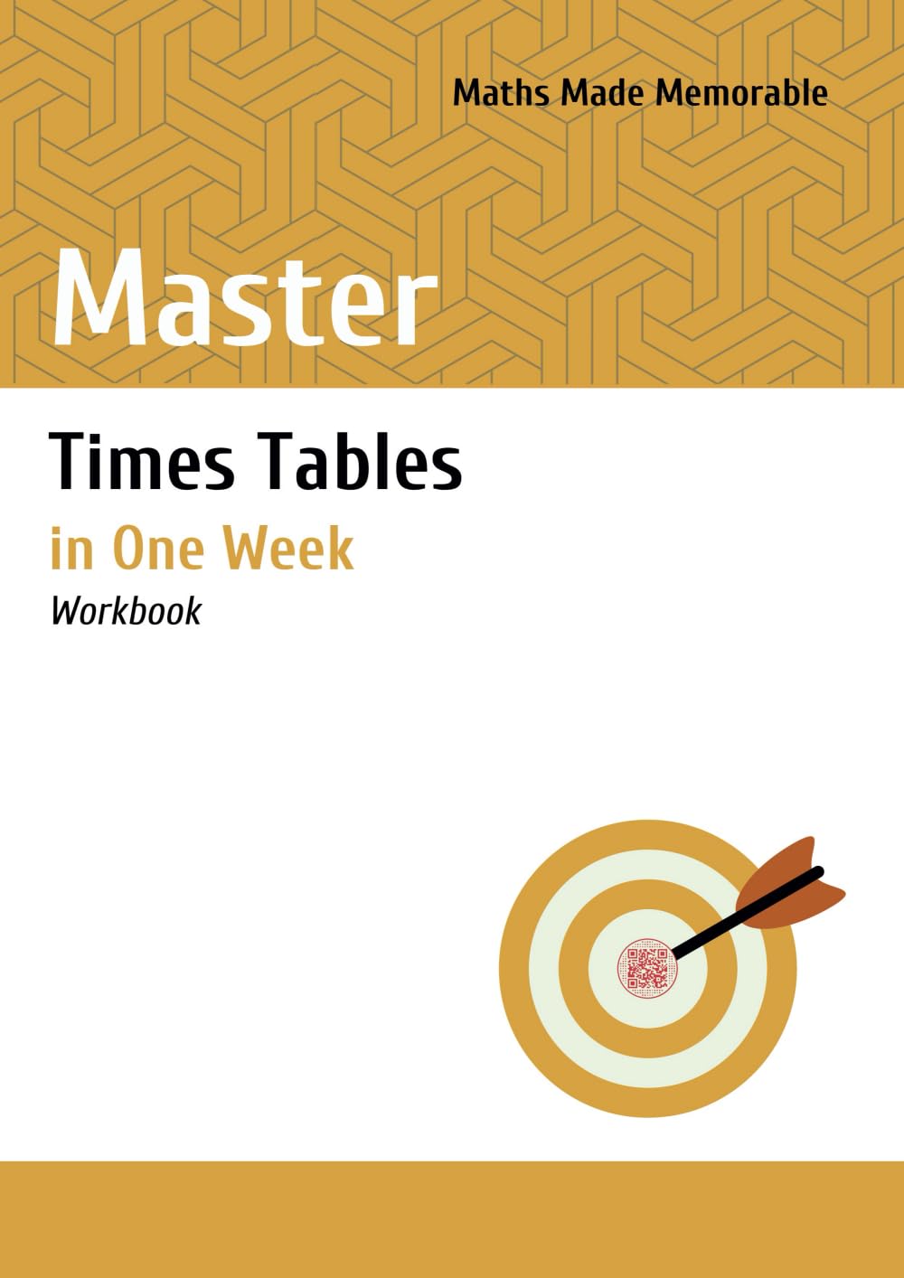 Master Times Tables in One Week - Workbook: Maths Made Memorable (Functional Skills Maths)