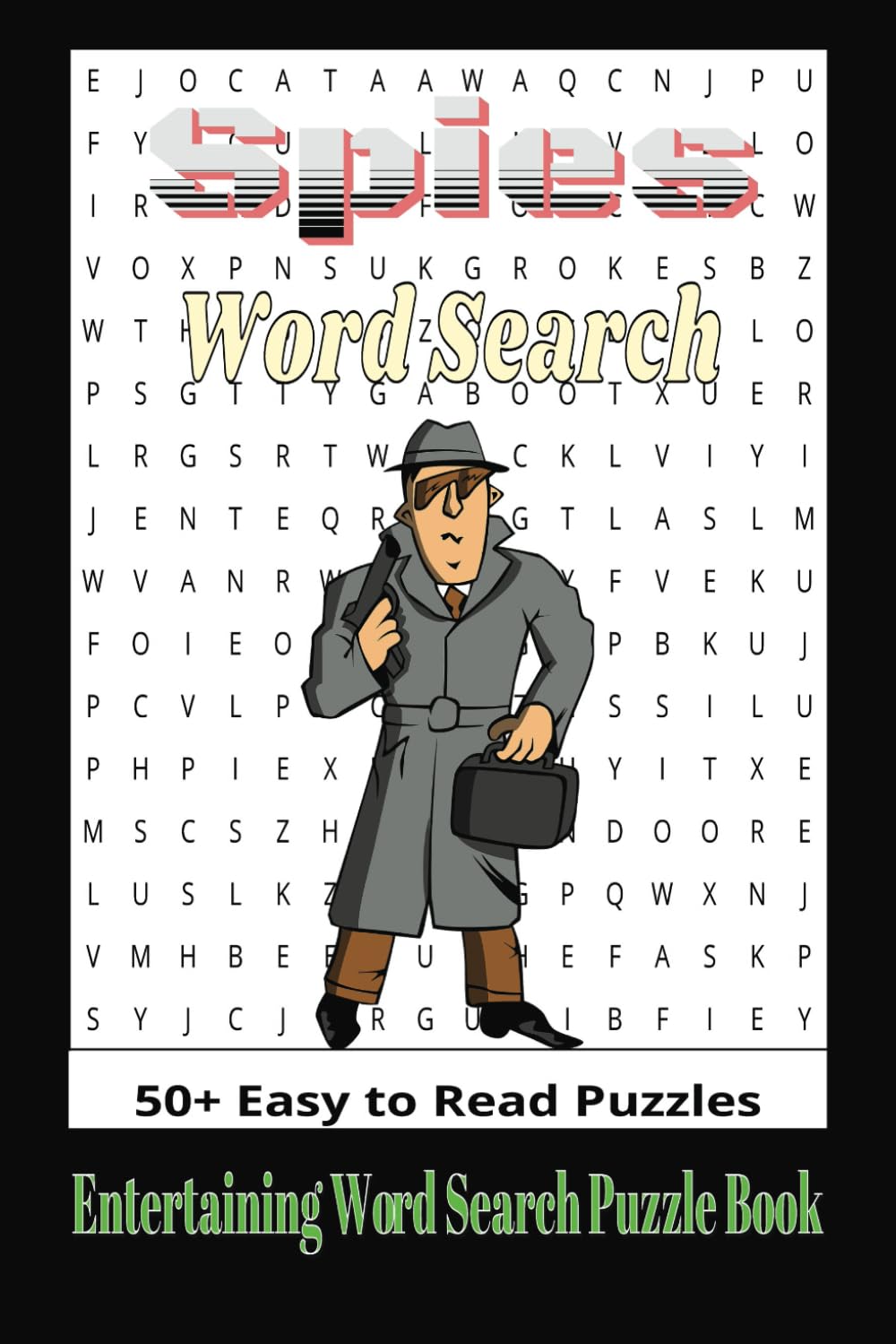 Spies Word Search Puzzle Book: Word Searches with Easy to Read print about Spies, Espionage, Secret Agents and More | 6x9 inches, 110 pages | 50+ ... | A perfect getaway from your digital devices