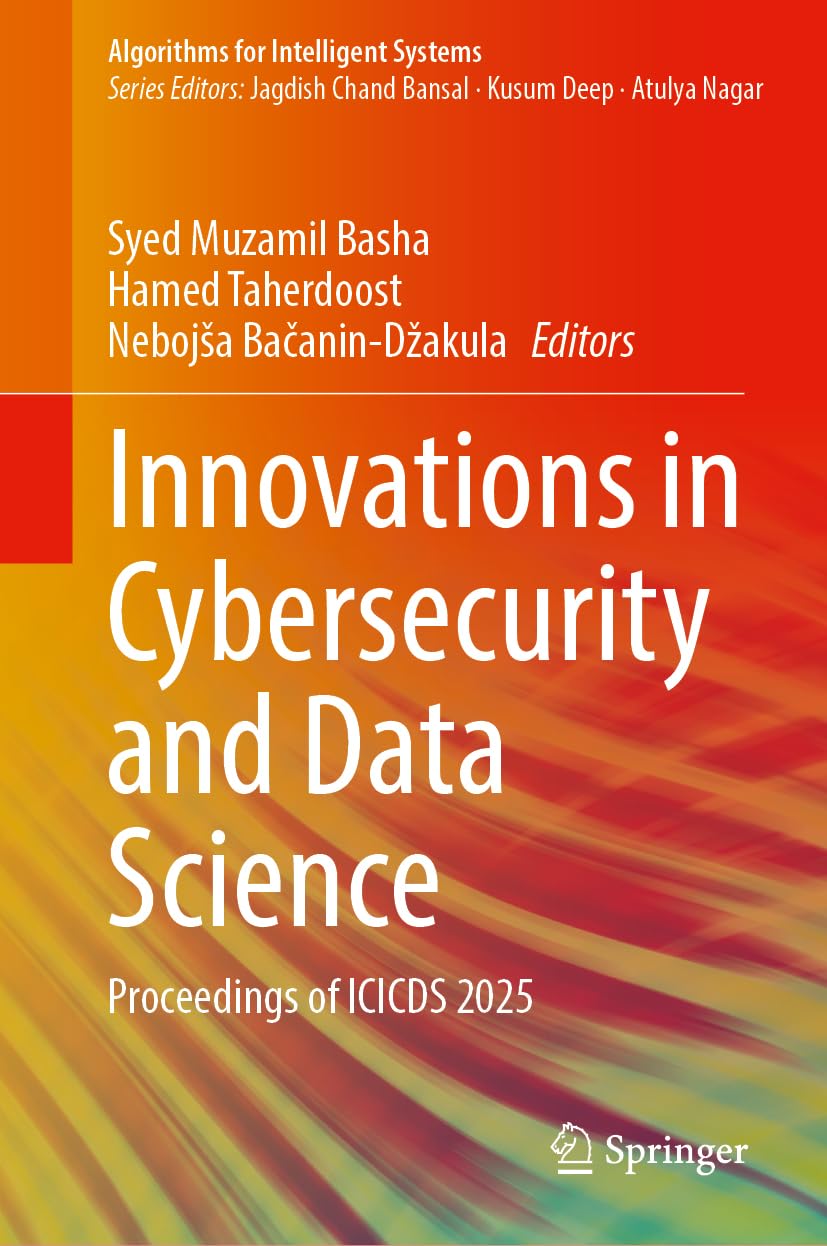 Innovations in Cybersecurity and Data Science: Proceedings of ICICDS 2025 (Algorithms for Intelligent Systems)