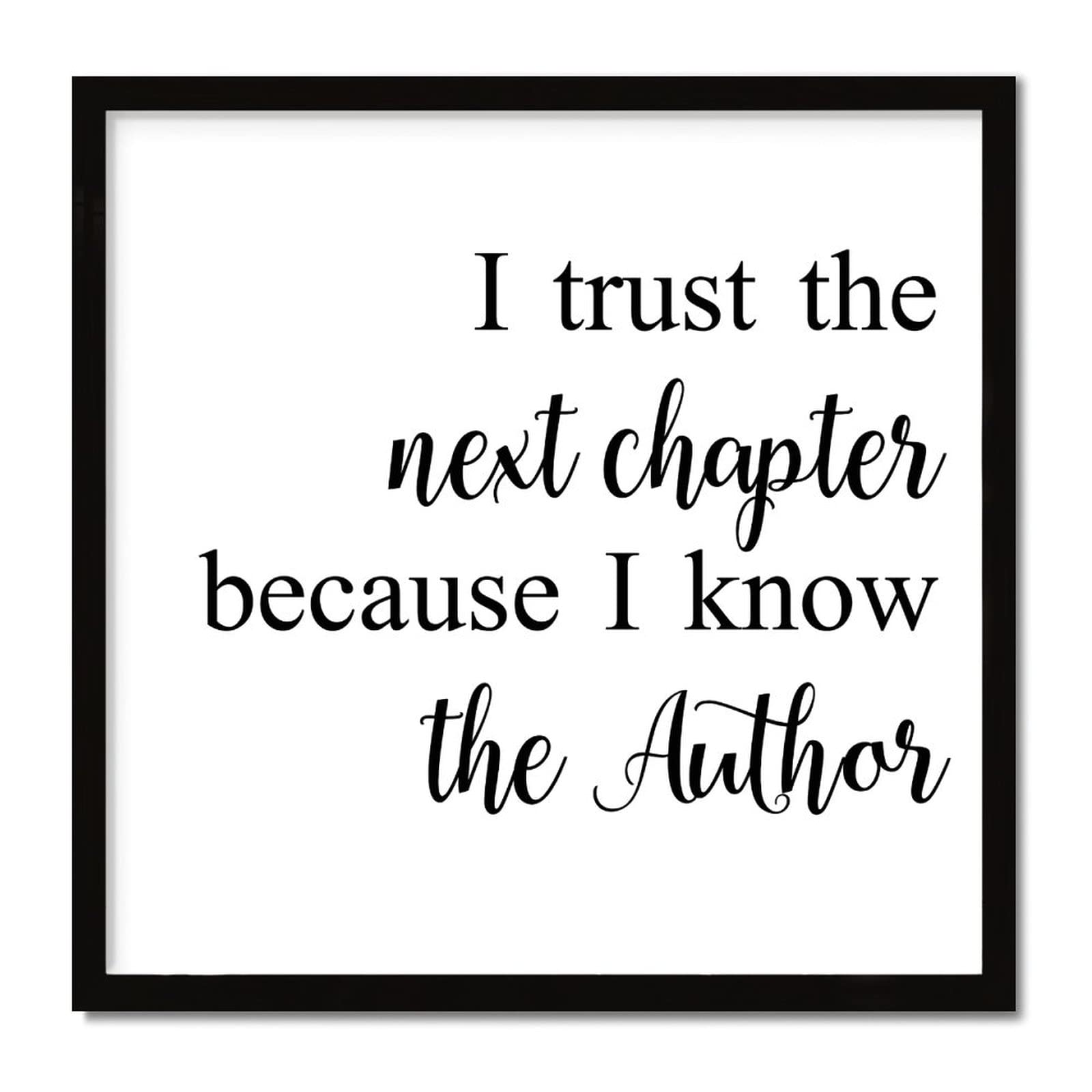 I Trust The Next Chapter Because I Know The Author Wood Sign with Saying for Living Room Bedroom 7x7 Inch,Rustic Rustic Wood Frame Sign for Kids Room Housewarming Gifts