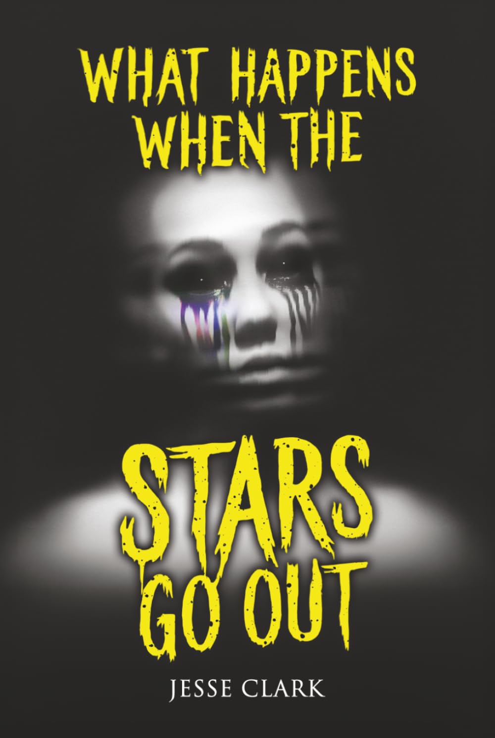 What Happens When the Stars Go Out: Terrifying Tales of Horror and the Supernatural (Never Sleep Again)
