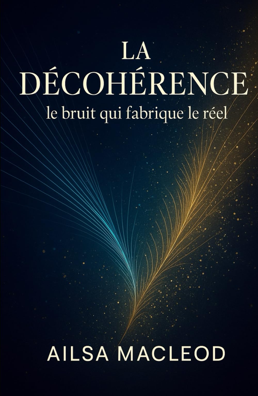 La Décohérence: le bruit qui fabrique le réel