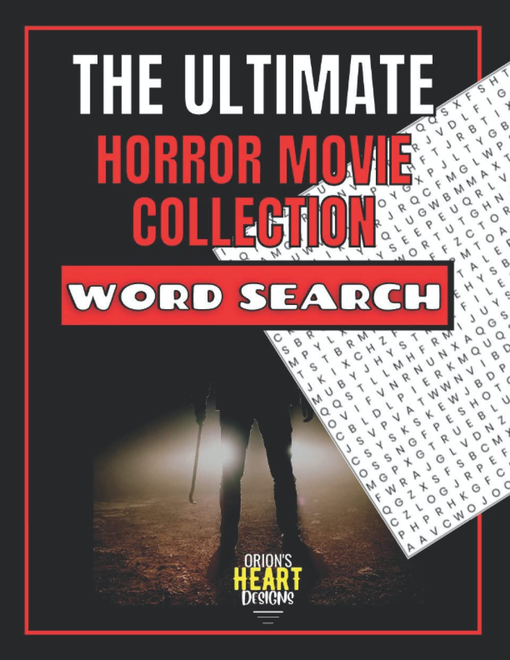 The Ultimate Horror Movie Collection Word Search: Over 100 Puzzles and over 3500 films with Solutions