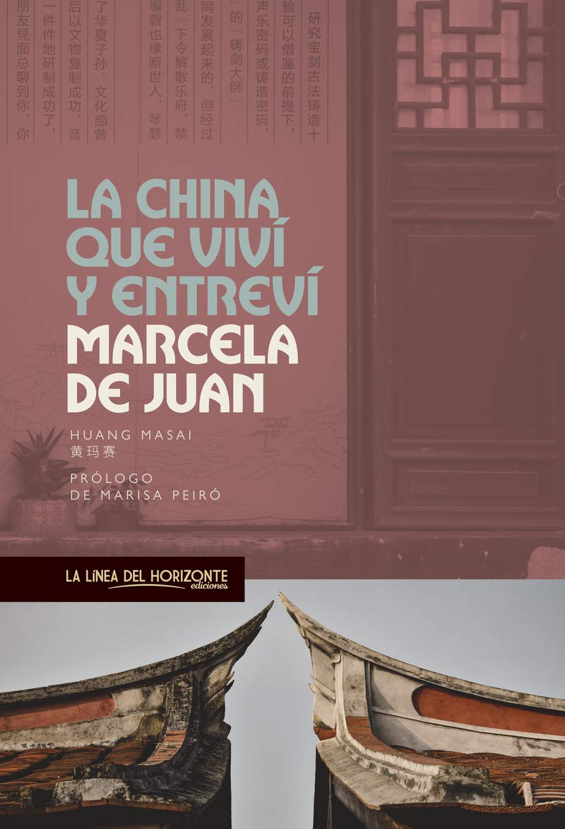 La China Que Viví Y Entreví: 8 (Viajes literarios)