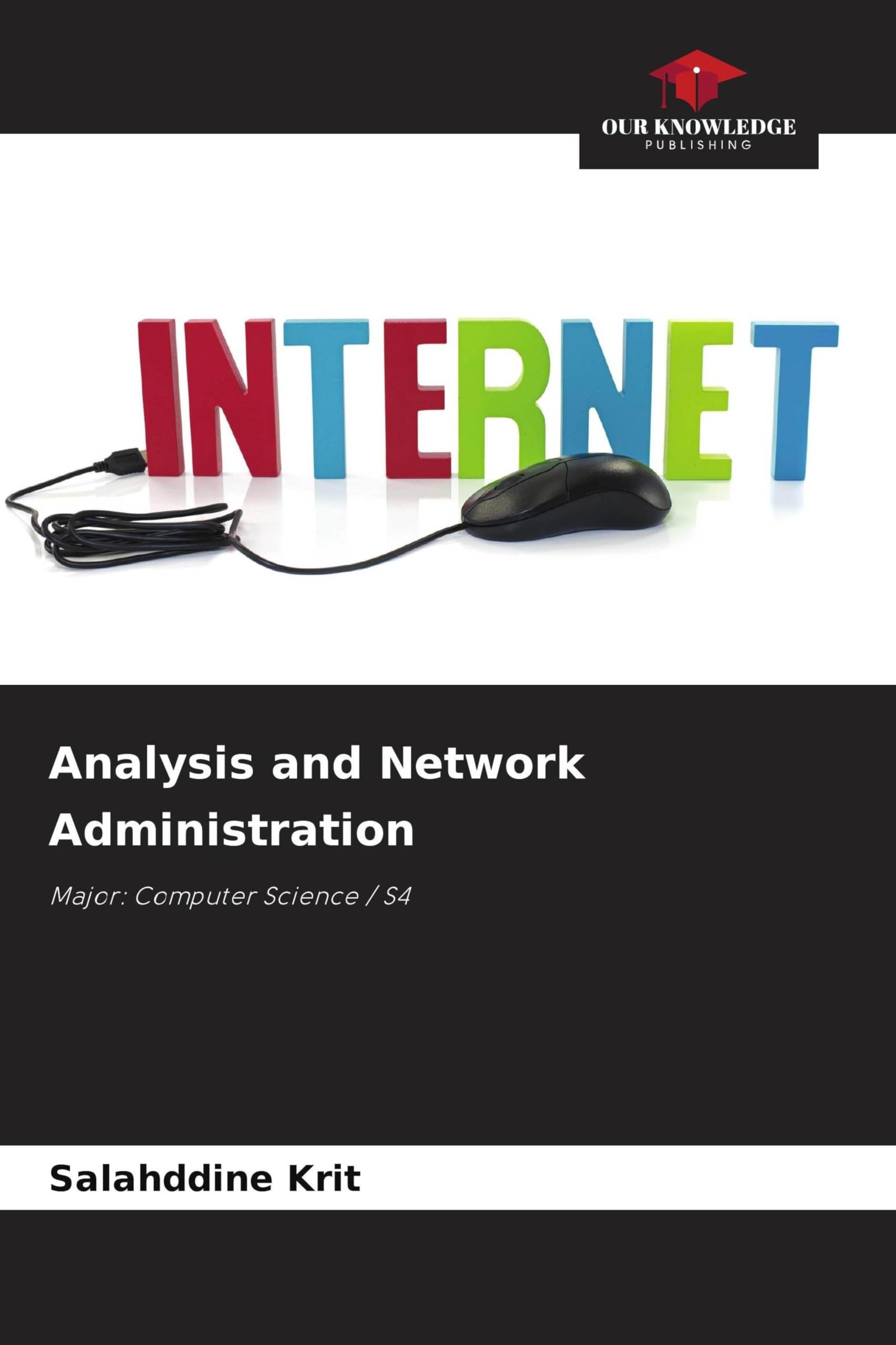 Analysis and Network Administration: Major: Computer Science / S4