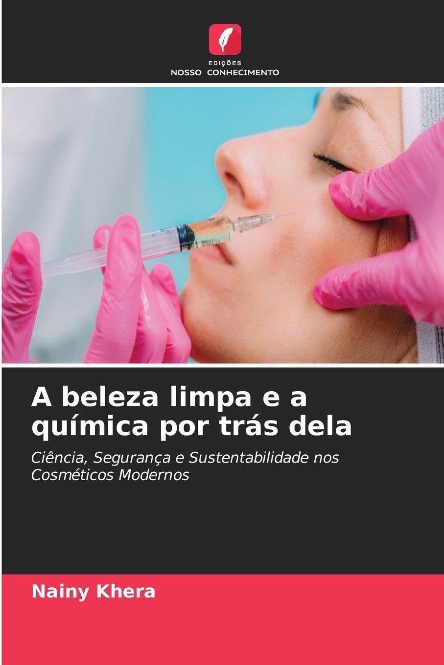 A beleza limpa e a química por trás dela: Ciência, Segurança e Sustentabilidade nos Cosméticos Modernos