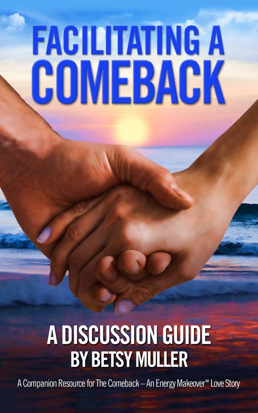 Facilitating a Comeback: A Discussion Guide: 1 (The Comeback)