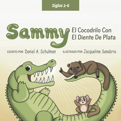 Sammy el Cocodrilo Dentado Plateado (Spanish Edition)