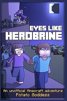Eyes Like Herobrine An Unofficial Minecraft Adventure